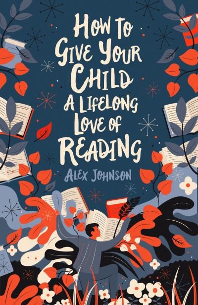 How to give your children a lifelong love of reading