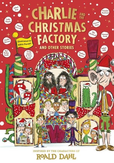 Charlie and the Christmas factory and other stories