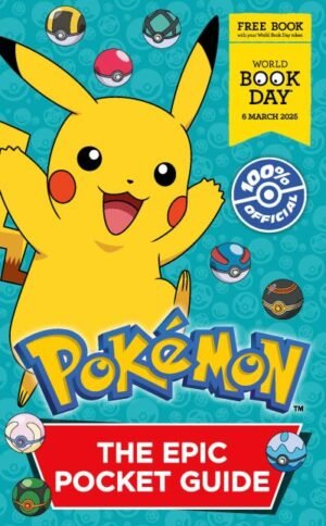 PokÃ©mon: The Epic Pocket Guide. World Book Day 2025