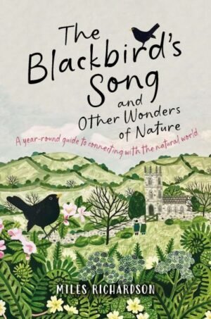 The Blackbird's Song & Other Wonders of Nature