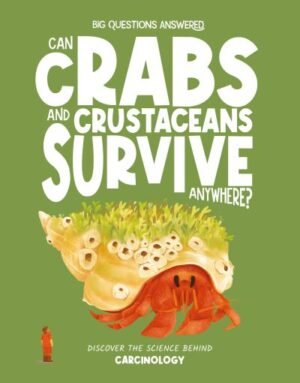 Can Crabs and Crustaceans Survive Anywhere?