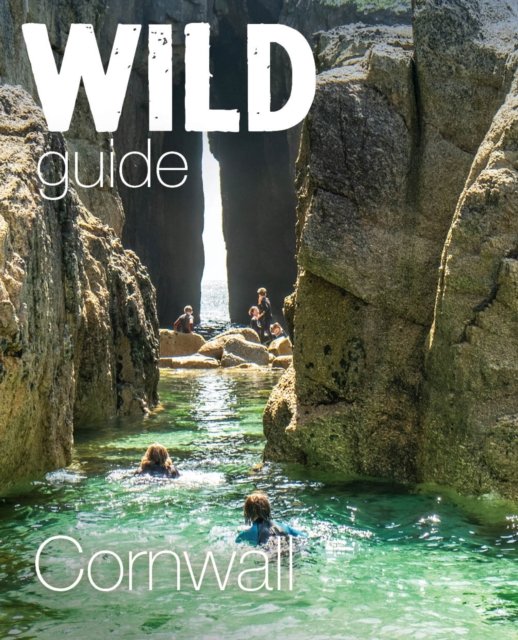 Wild Guide. Cornwall